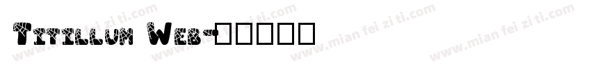 Titillum Web字体转换